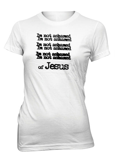 I'm Not Ashamed Of Jesus Unashamed Shirt Christian T-Shirt for Juniors