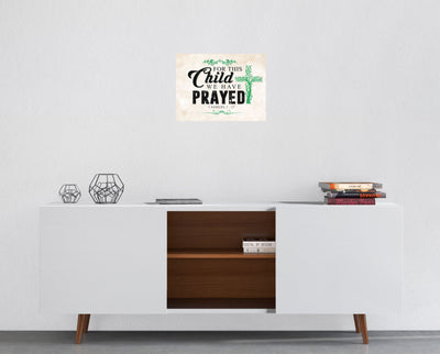For This Child We Have Prayed Sign - Christian Wall Decor - 16"x12"