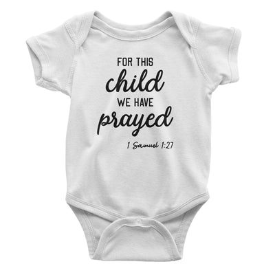 For This Child We Have Prayed Baby White Bodysuit | Christian Baby Gifts | Aprojes