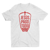 Jesus Pago Todo Camiseta Cristiana