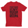 The Lord Is My Strength And My Shield T-Shirt for Men