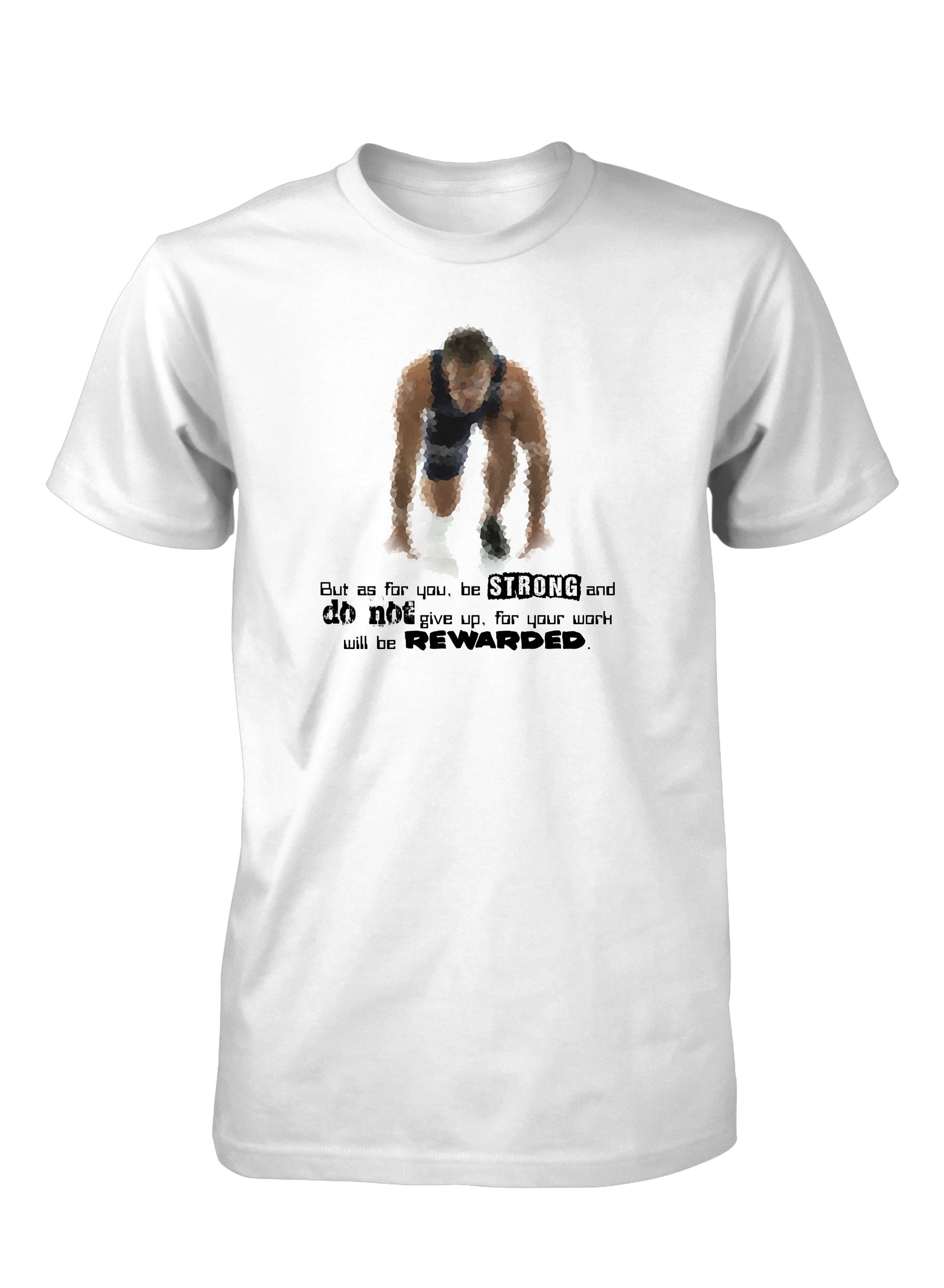 Be Strong Do Not Give Up Marathon Race T-Shirt for Men