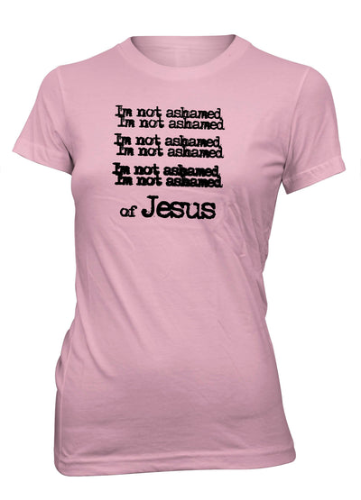 I'm Not Ashamed Of Jesus Unashamed Shirt Christian T-Shirt for Juniors