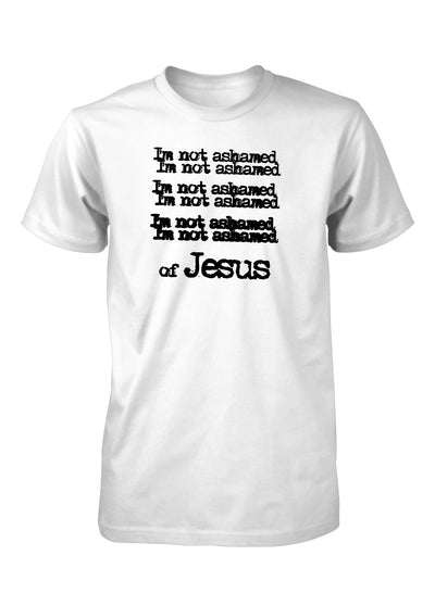 I'm Not Ashamed Of Jesus Unashamed Shirt Christian T-Shirt for Men