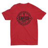 Saved Salvation Scripture Christian T-Shirt for Men